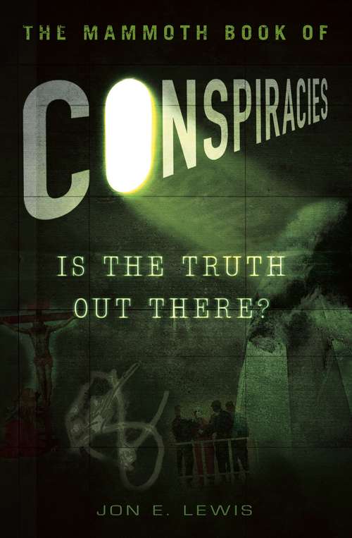 Book cover of The Mammoth Book of Conspiracies (Mammoth Books #369)