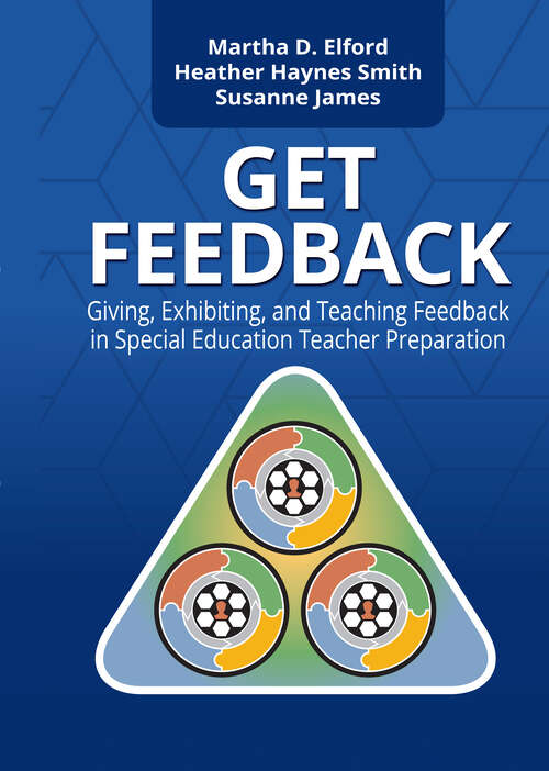 Book cover of GET Feedback: Giving, Exhibiting, and Teaching Feedback in Special Education Teacher Preparation