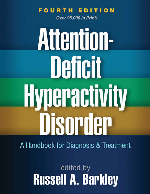 Book cover of Attention-Deficit Hyperactivity Disorder, Fourth Edition: A Handbook for Diagnosis and Treatment