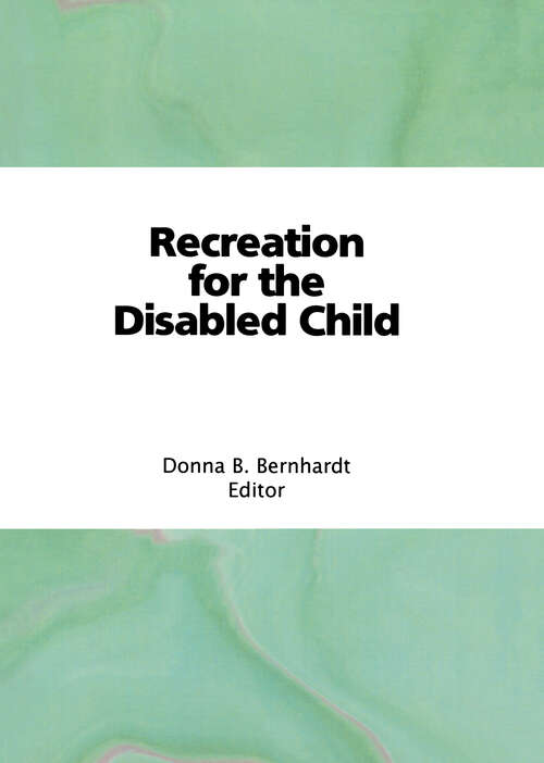 Book cover of Recreation for the Disabled Child