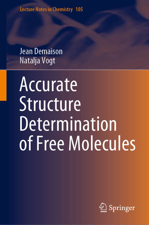 Book cover of Accurate Structure Determination of Free Molecules (1st ed. 2020) (Lecture Notes in Chemistry #105)