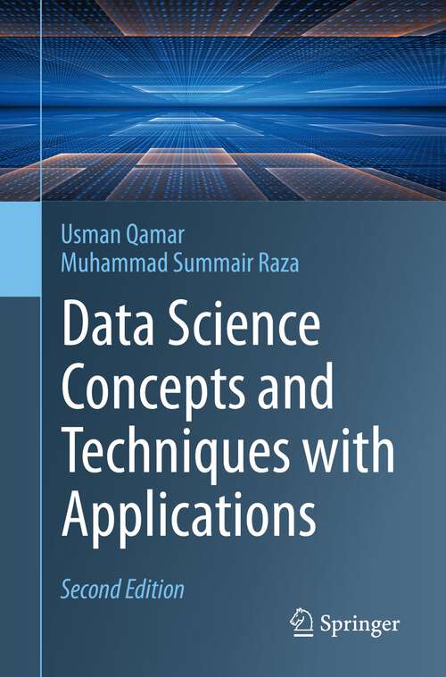 Book cover of Data Science Concepts and Techniques with Applications (2nd ed. 2023)