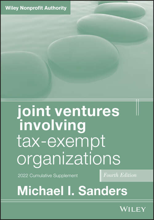 Book cover of Joint Ventures Involving Tax-Exempt Organizations, 2022 Cumulative Supplement: 2021 Cumulative Plement (4) (Wiley Nonprofit Authority)