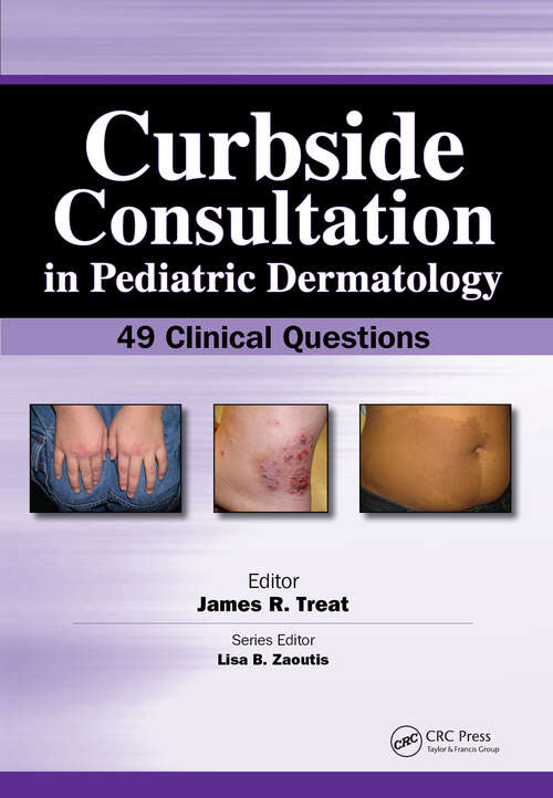 Book cover of Curbside Consultation in Pediatric Dermatology: 49 Clinical Questions (Curbside Consultation in Pediatrics)