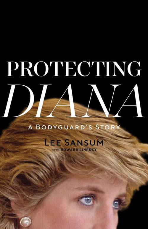 Book cover of Protecting Diana : A Bodyguard's Story    