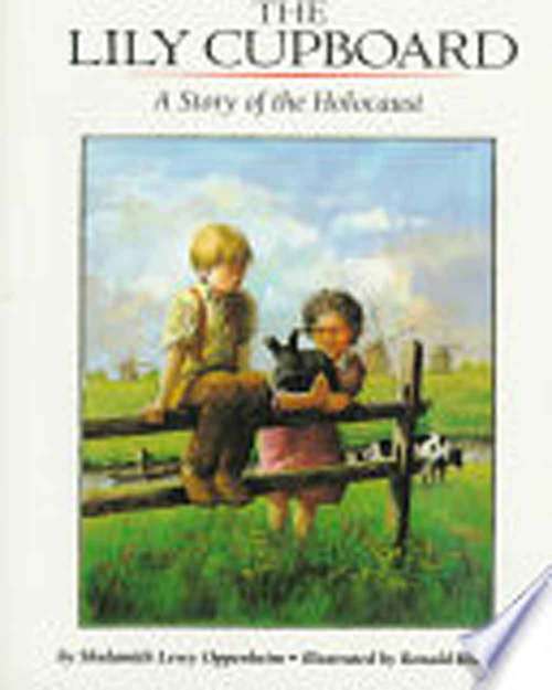 Book cover of The Lily Cupboard: A Story Of The Holocaust
