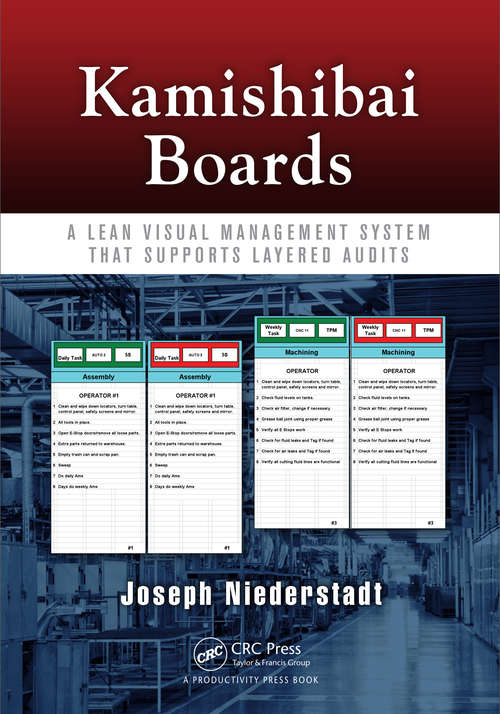 Book cover of Kamishibai Boards: A Lean Visual Management System That Supports Layered Audits