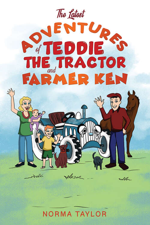 Book cover of The Latest Adventures of Teddie the Tractor and Farmer Ken