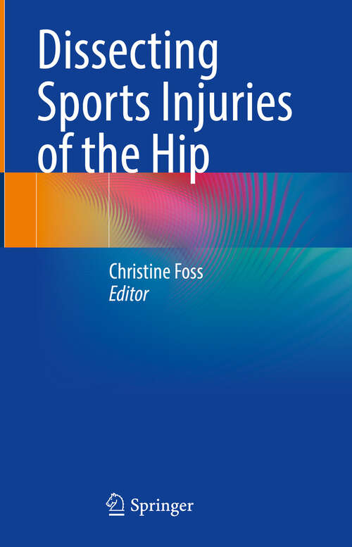 Book cover of Dissecting Sports Injuries of the Hip