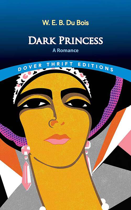 Book cover of Dark Princess: A Romance (Dover Thrift Editions: Black History)