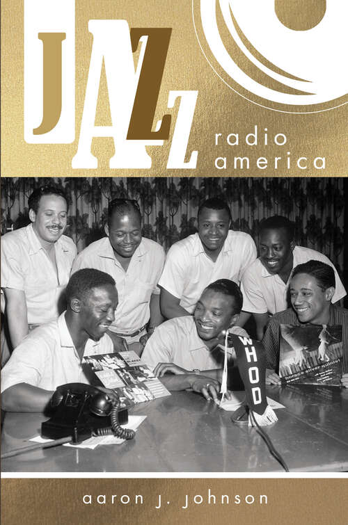 Book cover of Jazz Radio America (Music in American Life)