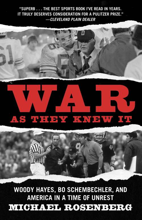 Book cover of War As They Knew It: Woody Hayes, Bo Schembechler, and America in a Time of Unrest