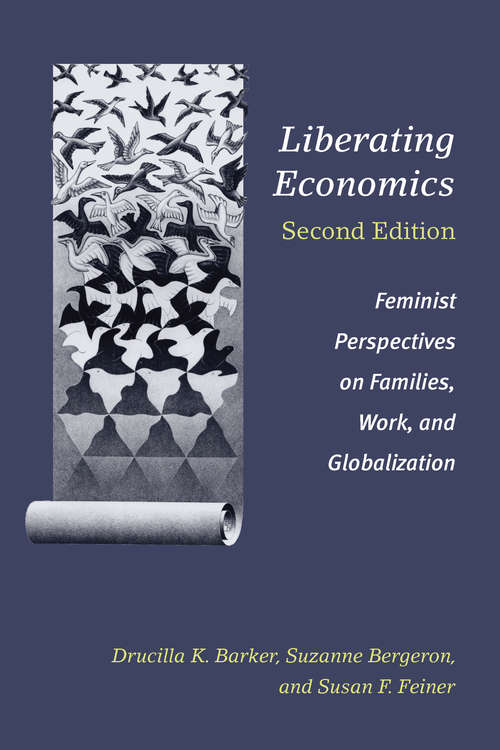 Book cover of Liberating Economics, Second Edition: Feminist Perspectives on Families, Work, and Globalization