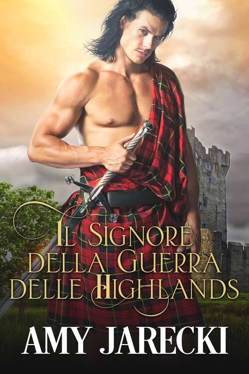 Book cover of Il signore della guerra delle highlands: I fuorilegge del Re