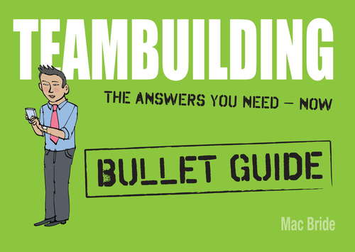 Book cover of Teambuilding: Bullet Guides