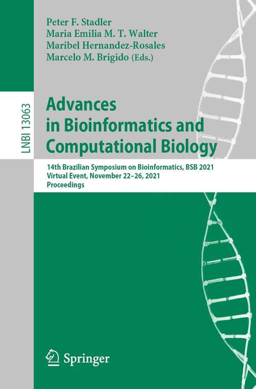 Book cover of Advances in Bioinformatics and Computational Biology: 14th Brazilian Symposium on Bioinformatics, BSB 2021, Virtual Event, November 22–26, 2021, Proceedings (1st ed. 2021) (Lecture Notes in Computer Science #13063)