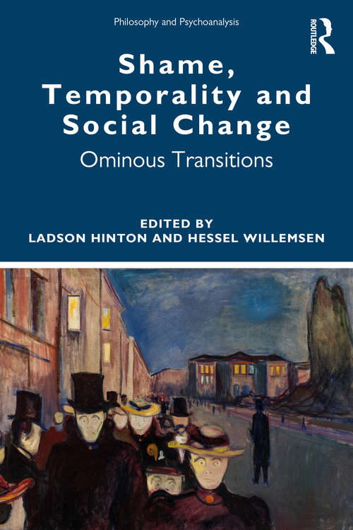 Book cover of Shame, Temporality and Social Change: Ominous Transitions (Philosophy and Psychoanalysis)