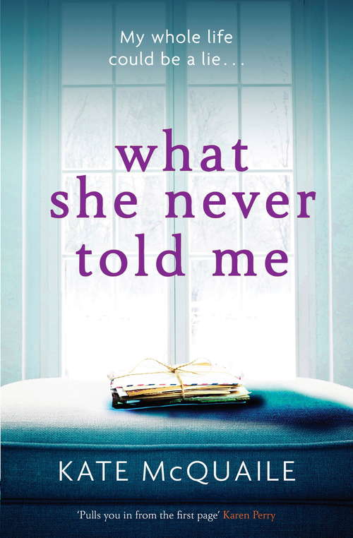 Book cover of What She Never Told Me: The compelling and critically acclaimed mystery