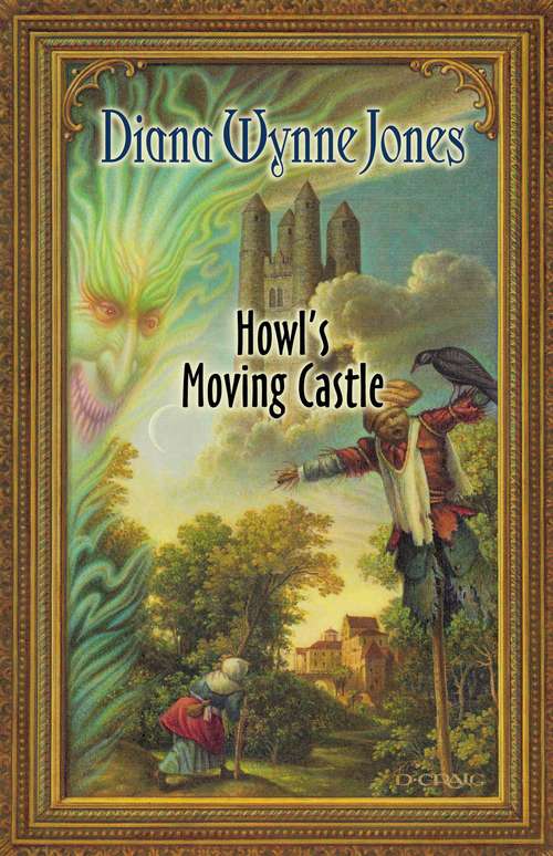 Book cover of Howl's Moving Castle: Howl's Moving Castle, House Of Many Ways, Castle In The Air (World of Howl #1)