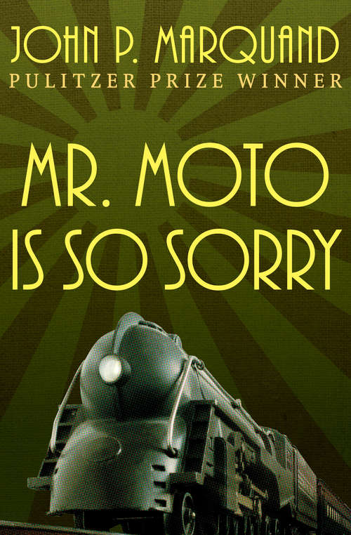 Book cover of Mr. Moto Is So Sorry (The Mr. Moto Novels #4)