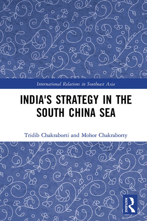 Book cover of India's Strategy in the South China Sea (International Relations in Southeast Asia)