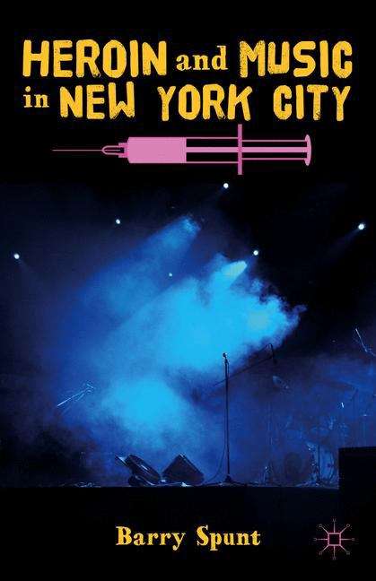 Book cover of Heroin and Music in New York City