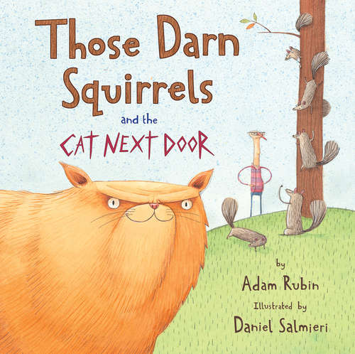 Book cover of Those Darn Squirrels and the Cat Next Door