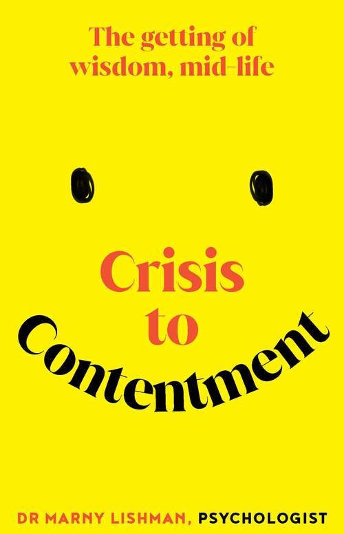 Book cover of Crisis to Contentment: The getting of wisdom, mid-life