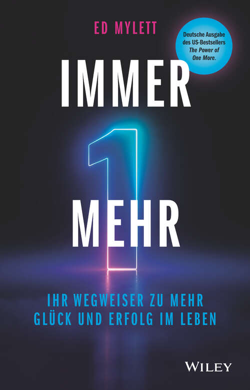 Book cover of Immer eins mehr!: Ihr Wegweiser zu mehr Glück und Erfolg im Leben