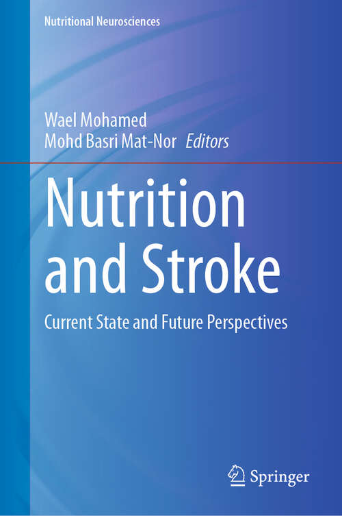 Book cover of Nutrition and Stroke: Current State and Future Perspectives (Nutritional Neurosciences)