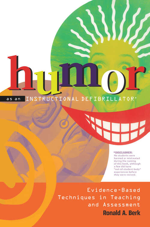 Book cover of Humor as an Instructional Defibrillator: Evidence-Based Techniques in Teaching and Assessment