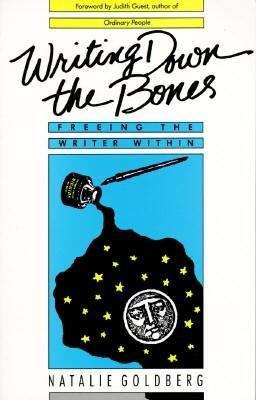 Book cover of Writing Down the Bones: Freeing the Writer Within