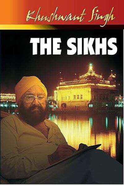 Book cover of The Sikhs: Their Religion, History, Culture, Customs, And Way Of Life (2) (Oxford India Paperbacks Ser.)