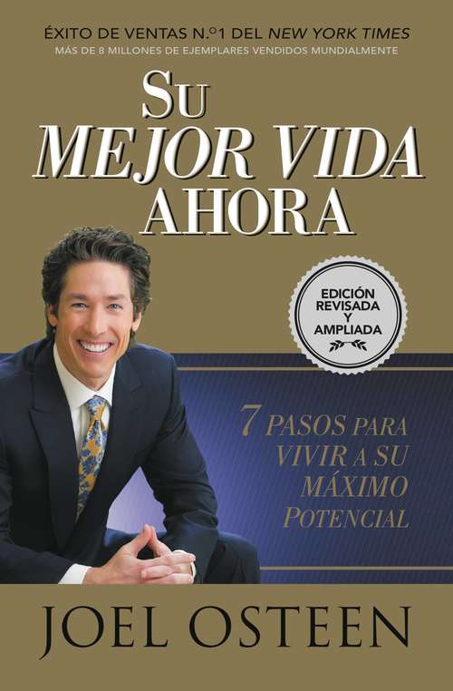 Book cover of Su mejor vida ahora: Siete pasos para vivir a su máximo potencial