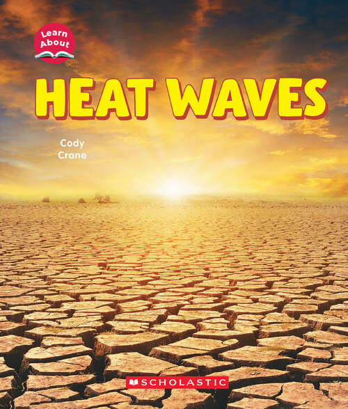 Book cover of Heat Waves (Learn About)