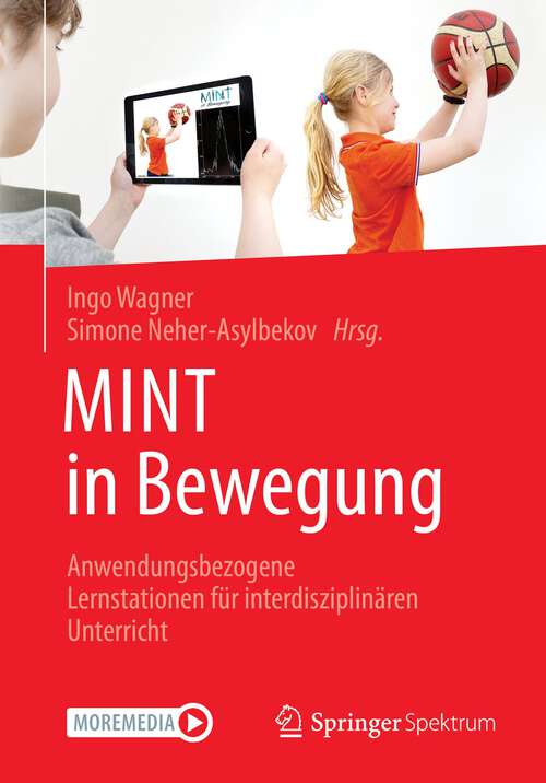 Book cover of MINT in Bewegung: Anwendungsbezogene Lernstationen für interdisziplinären Unterricht (1. Aufl. 2023)