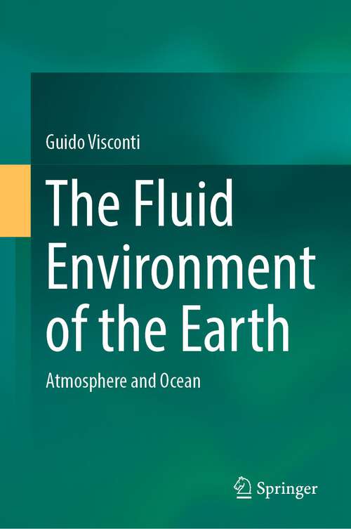 Book cover of The Fluid Environment of the Earth: Atmosphere and Ocean (1st ed. 2023)