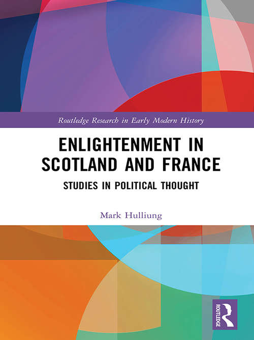 Book cover of Enlightenment in Scotland and France: Studies in Political Thought
