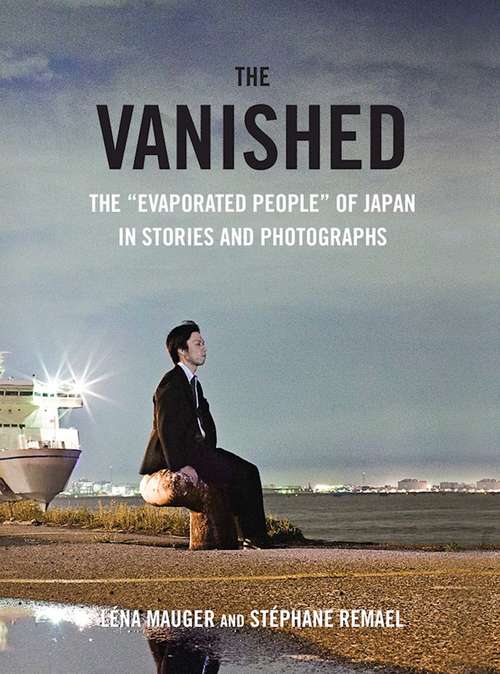 Book cover of The Vanished: The "Evaporated People" of Japan in Stories and Photographs