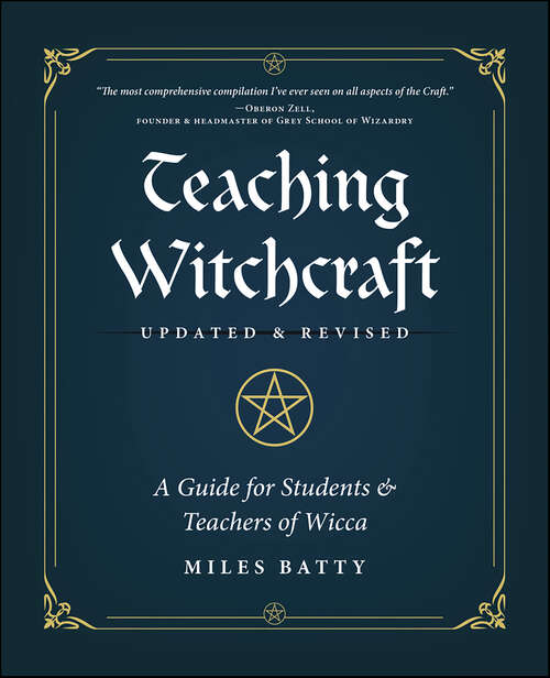 Book cover of Teaching Witchcraft: A Guide for Students & Teachers of Wicca