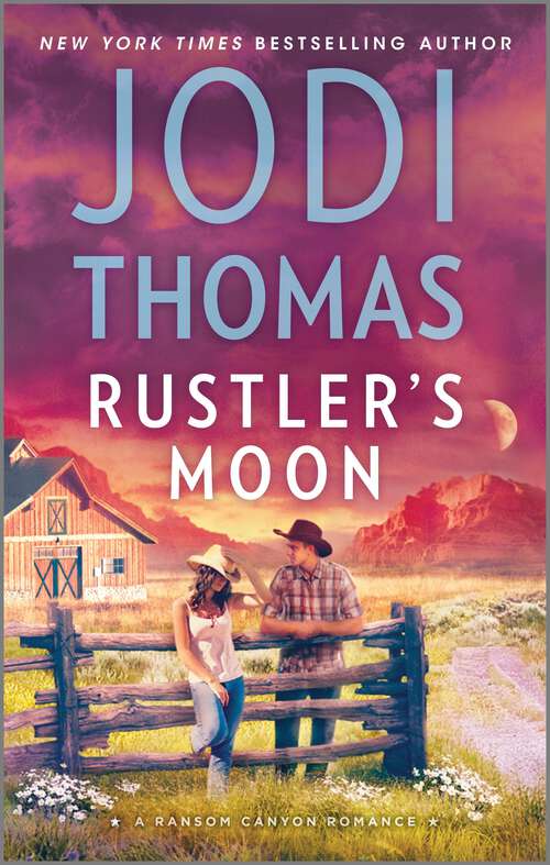 Book cover of Rustler's Moon: A Small Town Cowboy Romance (Original) (Ransom Canyon #2)