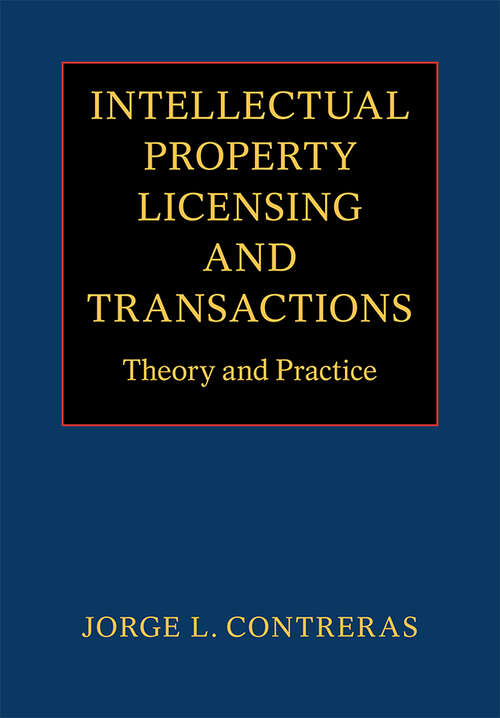 Book cover of Intellectual Property Licensing and Transactions: Theory and Practice