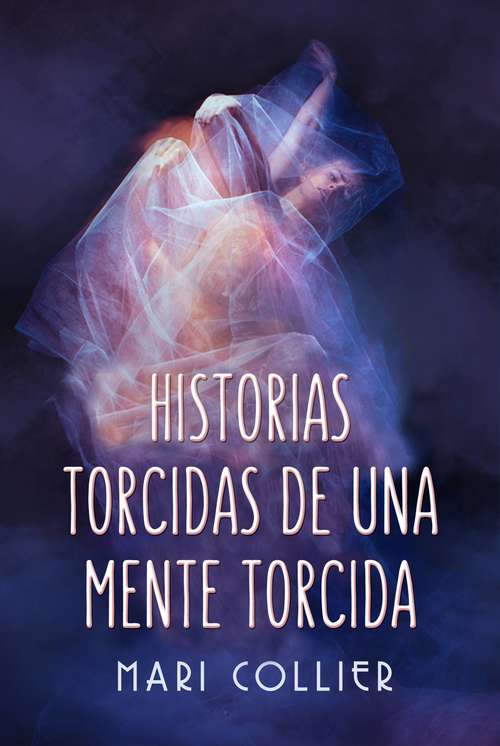 Book cover of Historias Torcidas de Una Mente Torcida