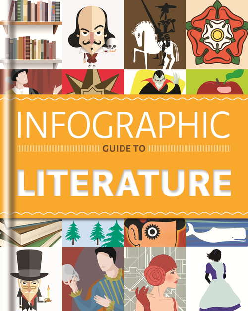 Book cover of Infographic Guide to Literature (Infographic Guides)