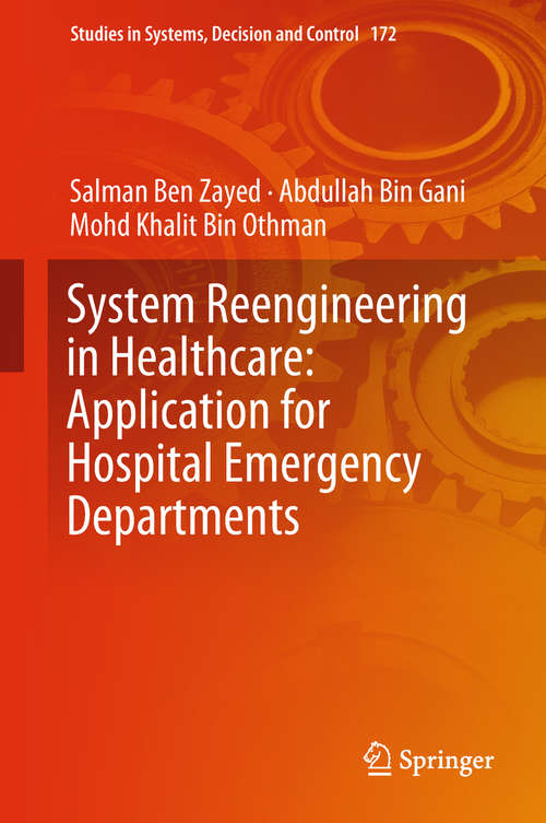 Book cover of System Reengineering in Healthcare: Application for Hospital Emergency Departments (1st ed. 2019) (Studies in Systems, Decision and Control #172)