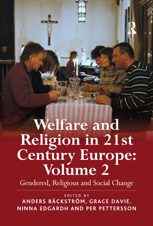 Book cover of Welfare and Religion in 21st Century Europe: Volume 2: Gendered, Religious and Social Change