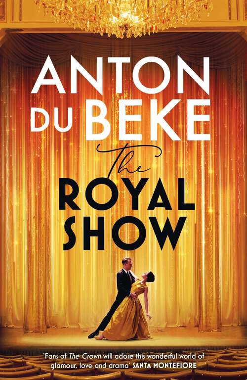 Book cover of The Royal Show: A brand new series from the nation’s favourite entertainer, Anton Du Beke