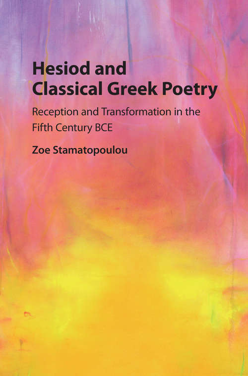 Book cover of Hesiod and Classical Greek Poetry: Reception and Transformation in the Fifth Century BCE