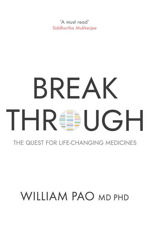 Book cover of Breakthrough: The Quest for Life-Changing Medicines