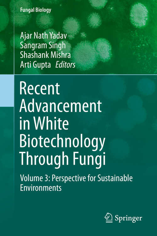 Book cover of Recent Advancement in White Biotechnology Through Fungi: Volume 3: Perspective for Sustainable Environments (1st ed. 2019) (Fungal Biology)